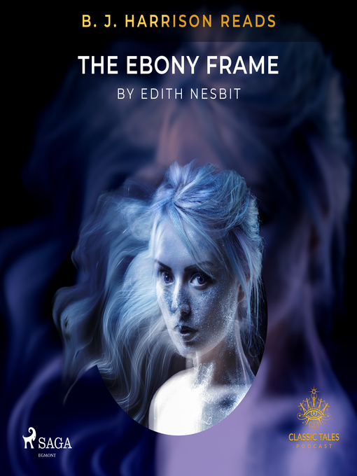 Title details for B. J. Harrison Reads the Ebony Frame by Edith Nesbit - Wait list
